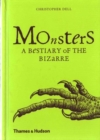 Image for Monsters  : a bestiary of the bizarre