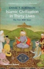 Image for Islamic Civilization in Thirty Lives