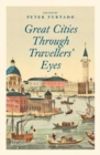 Image for Great Cities Through Travellers&#39; Eyes