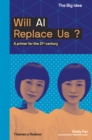 Image for Will AI replace us?  : a primer for the 21st century
