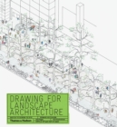 Image for Drawing for landscape architecture  : sketch to screen to site