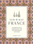 Image for New map France  : unforgettable experiences for the discerning traveller