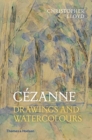 Image for Câezanne  : drawings and watercolours