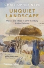Image for Unquiet landscape  : places and ideas in 20th-century British painting