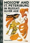 Image for Moscow and St. Petersburg in Russia&#39;s Silver Age