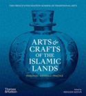 Image for Arts &amp; crafts of the Islamic lands  : principles, materials, practice