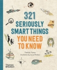 Image for 321 Seriously Smart Things You Need To Know