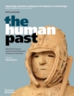 Image for The human past  : world prehistory and the development of human societies