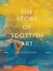 Image for The Story of Scottish Art