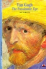 Image for Van Gogh : The Passionate Eye