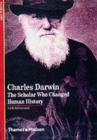 Image for Charles Darwin  : the scholar who changed human history