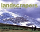 Image for Landscrapers  : building with the land