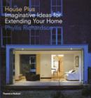 Image for House plus  : imaginative ideas for extending your home