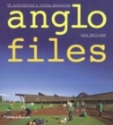 Image for Anglo files  : UK architecture&#39;s rising generation