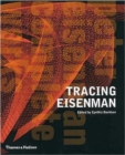 Image for Tracing Eisenman  : Peter Eisenman complete works