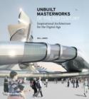 Image for Unbuilt Masterworks of the 21st Century