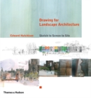 Image for Drawing for landscape architecture  : sketch to screen to site