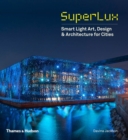 Image for Superlux  : smart light art, design and architecture for cities