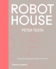 Image for Robot house  : instrumentation, representation, fabrication
