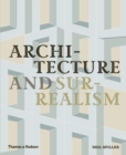 Image for Architecture and surrealism  : a blistering romance