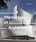 Image for A chronology of architecture  : a cultural timeline from stone circles to skyscrapers
