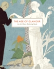 Image for The Age of Glamour : An Art Deco Colouring Book