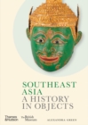 Image for Southeast Asia  : a history in objects