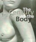 Image for The century of the body  : 100 photoworks, 1900-2000