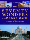 Image for The seventy architectural wonders of our world  : amazing structures and how they were built