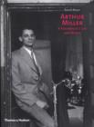 Image for Arthur Miller  : a playwright&#39;s life and works