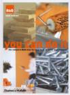 Image for You can do it  : the complete B&amp;Q step-by-step book of home improvement