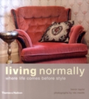 Image for Living normally  : where life comes before style