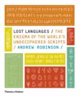 Image for Lost languages  : the enigma of the world&#39;s undeciphered scripts