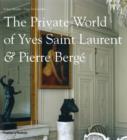 Image for The Private World of Yves Saint Laurent &amp; Pierre Berge
