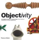 Image for Objectivity  : a designer&#39;s book of curious tools