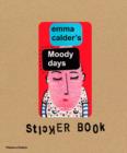 Image for Emma Calder&#39;s Moody Days Stickers Book