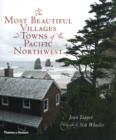 Image for Most Beautiful Villages and Towns of the Pacific Northwest
