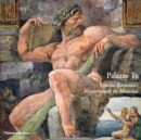 Image for Palazzo Te  : Giulio Romano&#39;s masterwork in Mantua