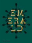 Image for Emerald  : twenty-one centuries of jewelled opulence and power