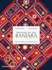 Image for Textiles of the Banjara  : cloth and culture of a wandering tribe