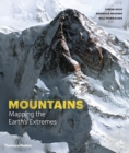 Image for Unseen extremes  : mapping the world&#39;s greatest mountains