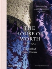 Image for The house of Worth 1858-1954  : the birth of haute couture