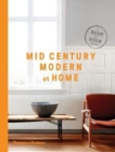 Image for Mid-century modern at home  : a room-by-room guide