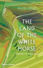 Image for The land of the White Horse  : visions of England