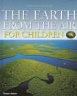 Image for The Earth from the Air for Children
