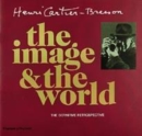 Image for Henri Cartier-Bresson  : the man, the image and the world