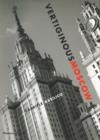 Image for Vertiginous Moscow  : Stalin&#39;s city today