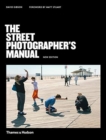 Image for The street photographer&#39;s manual