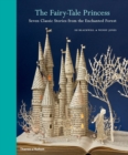 Image for The fairytale princess  : seven classic stories from the enchanted forest