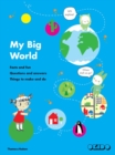 Image for My Big World : Facts and fun, questions and answers, things to make and do